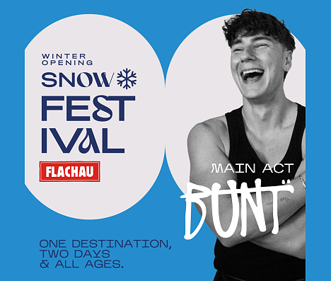 SNOW FESTIVAL Flachau mit Portrait von DJ BUNT., Festival-Logo und dem Schriftzug „One Destination. Two Days & All Ages.“